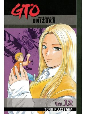 cover image of GTO: Great Teacher Onizuka, Volume 12